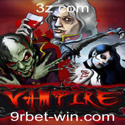 Explorando o Mundo Misterioso do Jogo 'Vampire' na Plataforma 9rbet Slot